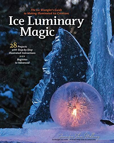 Unleashing the Power of Ice Luminary Magic in Your Garden